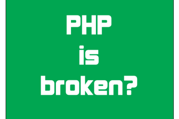 PHP is Broken